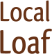 Local Loaf